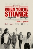 The Doors. When you`re strange (2009)