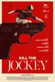 Убейте жокея (2024)